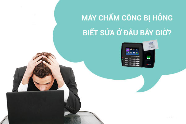 Hợp Thành Thịnh - Dịch vụ sửa chữa máy chấm công tại TP.HCM