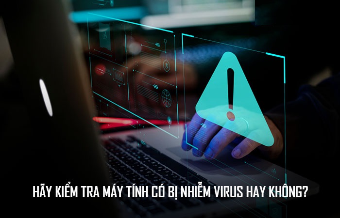 Hợp Thành Thịnh - Cách Nhận Biết Máy Tính Bị Nhiễm Virus 