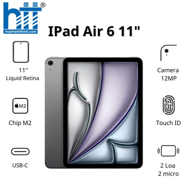 HỢP THÀNH THỊNH - Máy tính bảng Apple IPad Air 6 11inch Wifi (8GB/ 256GB/ Space Gray/ MUWG3ZA/A)