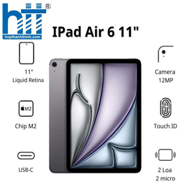 HỢP THÀNH THỊNH - Máy tính bảng Apple IPad Air 6 11inch 5G (8GB/ 1TB/ Space Gray/ MUXR3ZA/A)