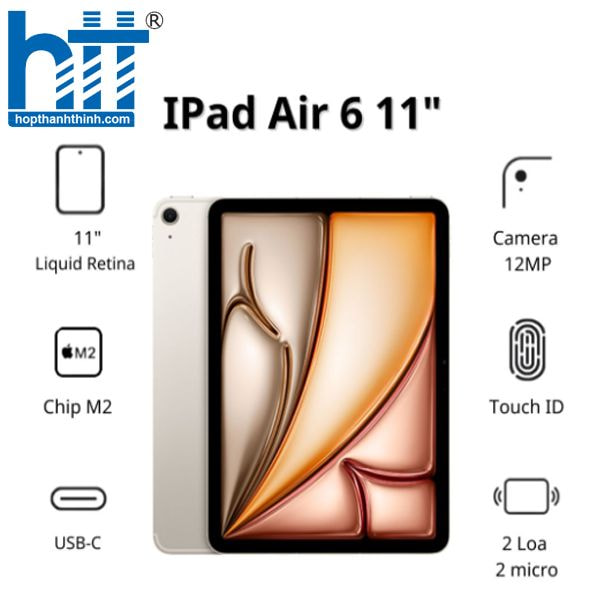 HỢP THÀNH THỊNH - Máy tính bảng Apple IPad Air 6 11inch 5G (8GB/ 1TB/ Starlight/ MUXU3ZA/A)