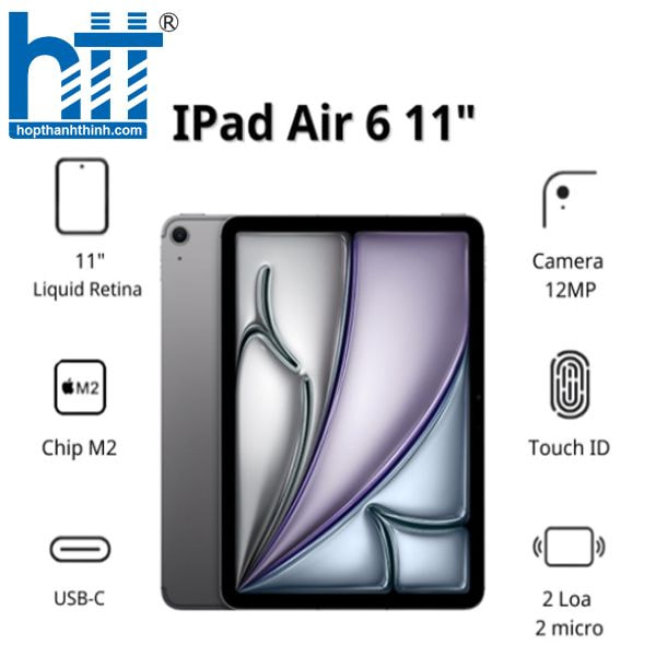 HỢP THÀNH THỊNH - Máy tính bảng Apple IPad Air 6 11inch 5G (8GB/ 512GB/ Space Gray/ MUXM3ZA/A)