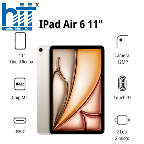 HỢP THÀNH THỊNH - Máy tính bảng Apple IPad Air 6 11inch 5G (8GB/ 512GB/ Starlight/ MUXP3ZA/A)