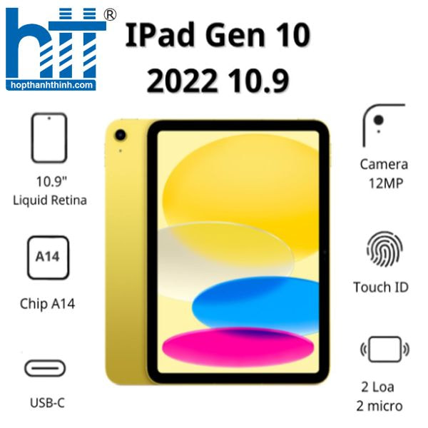 HỢP THÀNH THỊNH - Máy tính bảng Apple IPad Gen 10 2022 10.9 Wifi MPQ23ZA/A (64GB/ Yellow)