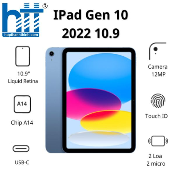 HỢP THÀNH THỊNH - Máy tính bảng Apple IPad Gen 10 2022 10.9 Wifi MPQ93ZA/A (256GB/ Blue)