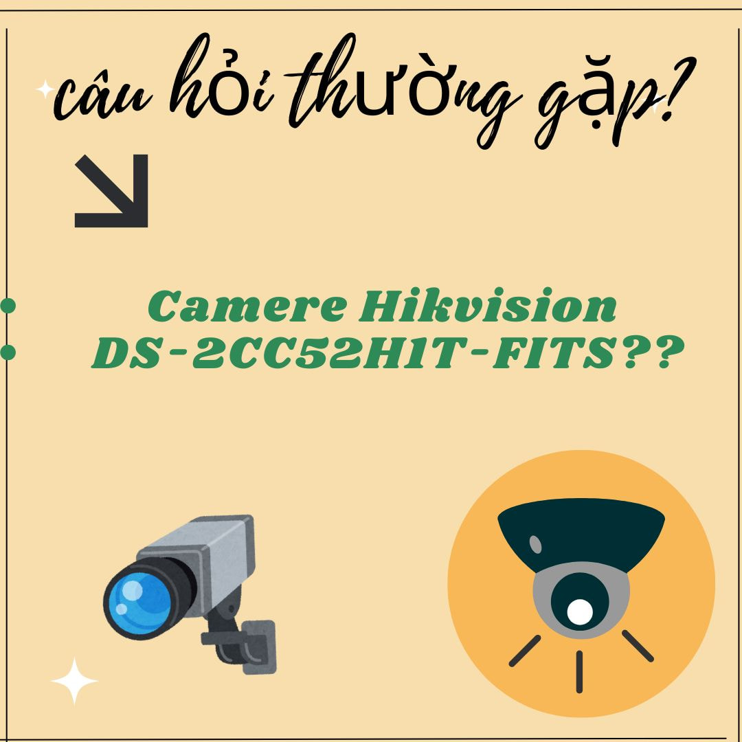 HỢP THÀNH THỊNH - Camera Hikvision DS-2CC52H1T-FITS