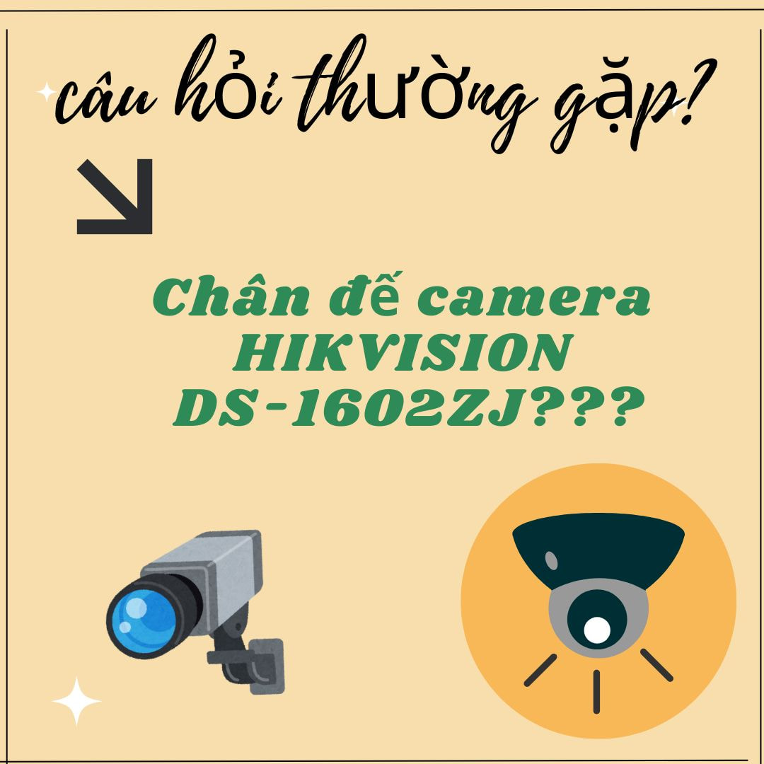 HỢP THÀNH THỊNH - Chân đế camera HIKVISION DS-1602ZJ