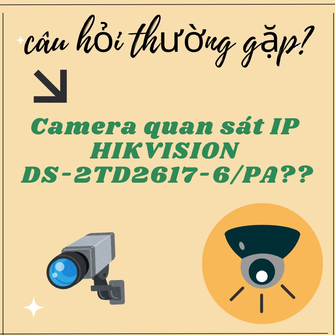 HỢP THÀNH THỊNH - Camera quan sát IP HIKVISION DS-2TD2617-6/PA