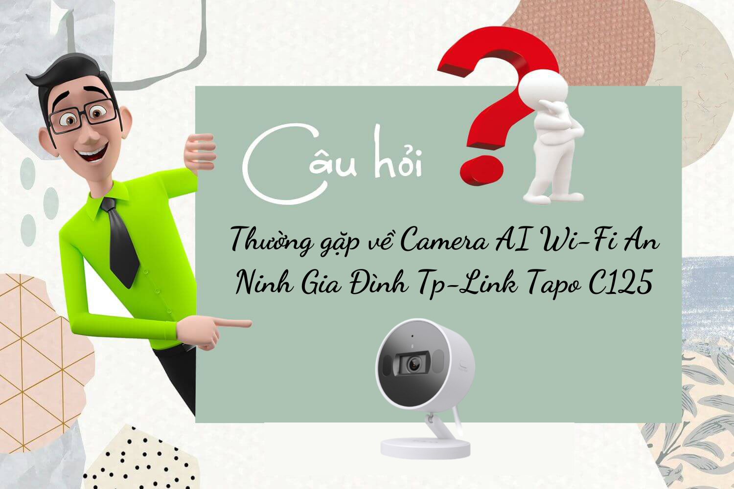 Hợp Thành Thịnh - Camera AI Wi-Fi An Ninh Gia Đình Tp-Link Tapo C125