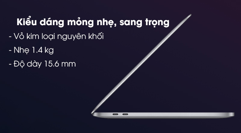 Laptop Apple Macbook Pro 2020 M1/16GB/512GB (Z11C) - Thiết kế