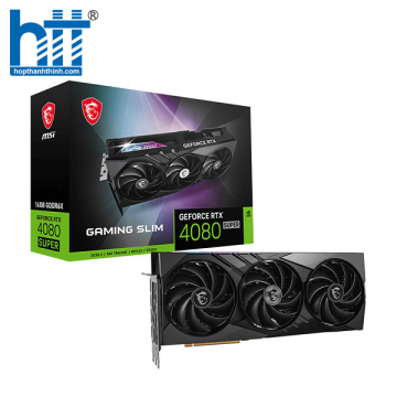 Card Màn Hình MSI GeForce RTX 4080 SUPER 16G GAMING X SLIM