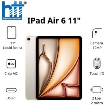 Máy tính bảng Apple IPad Air 6 11inch Wifi (8GB/ 128Gb/ Starlight/ MUWE3ZA/A)
