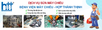 Dịch vụ sửa chữa máy chiếu uy tín, chất lượng tại Tân Bình