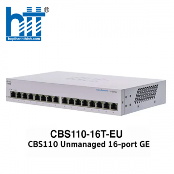 Thiết bị chia mạng Switch CISCO CBS110 Unmanaged 16-port GE CBS110-16T-EU